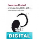 Obra poética (1981-2001) Francisco Umbral