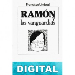Ramón y las vanguardias Francisco Umbral