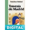 Travesía de Madrid Francisco Umbral