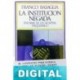 La institución negada: Informe de un hospital psiquiátrico Franco Basaglia