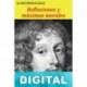 Reflexiones y máximas morales François de La Rochefoucauld