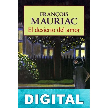 El desierto del amor François Mauriac