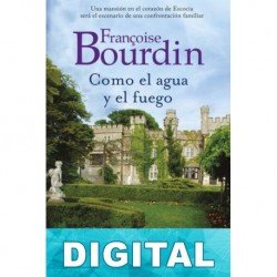 Como el agua y el fuego Françoise Bourdin