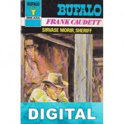 Sírvase morir, sheriff Frank Caudett