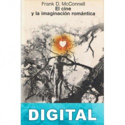 El cine y la imaginación romántica Frank D. McConnell