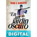 En un jardín oscuro Frank G. Slaughter