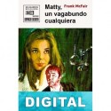 Matty, un vagabundo cualquiera Frank McFair
