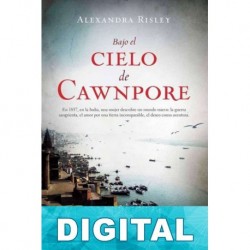 Bajo el cielo de Cawnpore Alexandra Risley