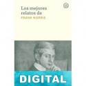 Los mejores relatos Frank Norris