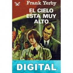 El cielo está muy alto Frank Yerby
