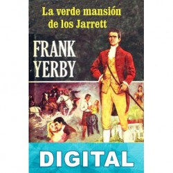 La verde mansión de los Jarrett Frank Yerby