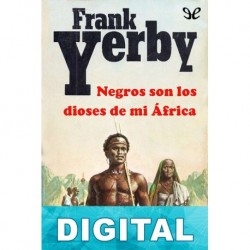 Negros son los dioses de mi África Frank Yerby