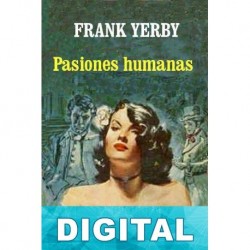 Pasiones humanas Frank Yerby