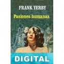 Pasiones humanas Frank Yerby