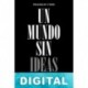 Un mundo sin ideas Franklin Foer