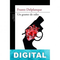 Un gramo de odio Frantz Delplanque