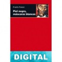 Piel negra, mascaras blancas Frantz Fanon