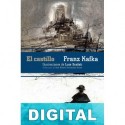 El castillo (Ilustrado) Franz Kafka