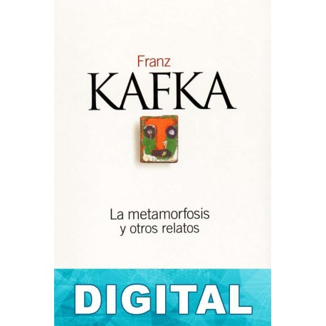 La metamorfosis y otros relatos Franz Kafka