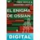 El enigma de Ossian Fred Hoyle & Geoffrey Hoyle