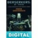Berserkers: El inicio Fred Saberhagen