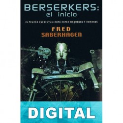Berserkers: El inicio Fred Saberhagen
