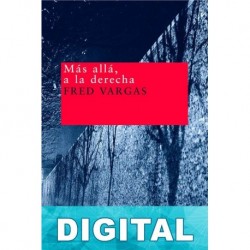 Más allá, a la derecha Fred Vargas