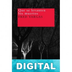 Que se levanten los muertos Fred Vargas