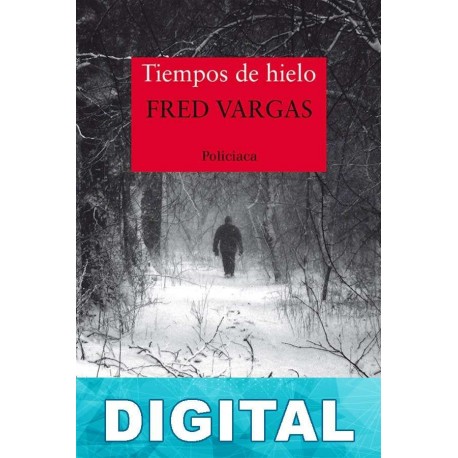 Tiempos de hielo Fred Vargas