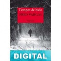 Tiempos de hielo Fred Vargas