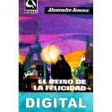 El reino de la felicidad Alexandre Arnoux