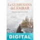 La guardiana del ámbar Freda Lightfoot