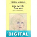 Una novela francesa Frédéric Beigbeder