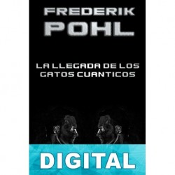 La llegada de los gatos cuánticos Frederik Pohl