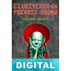 El universo de Fredric Brown Fredric Brown