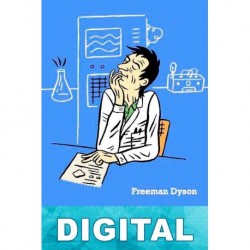 El científico rebelde Freeman Dyson