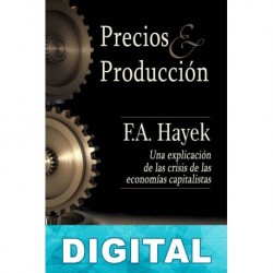 Precios y producción Friedrich A. Hayek