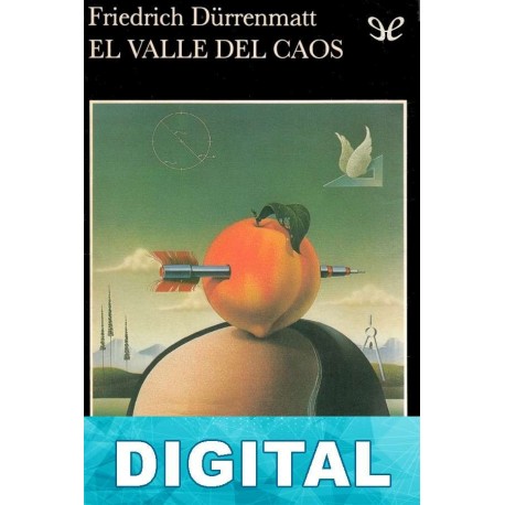 El valle del caos Friedrich Dürrenmatt