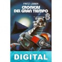 Crónicas del Gran Tiempo Fritz Leiber
