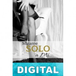 Mírame solo a mí G. Elle Arce