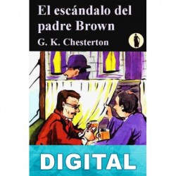 El escándalo del padre Brown G. K. Chesterton