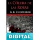La cólera de las rosas G. K. Chesterton