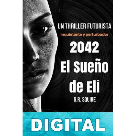 2042. El sueño de Eli G. R. Squire