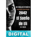 2042. El sueño de Eli G. R. Squire