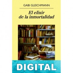 El elixir de la inmortalidad Gabi Gleichmann