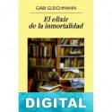 El elixir de la inmortalidad Gabi Gleichmann