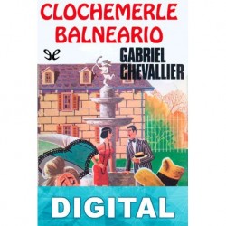 Clochemerle Balneario Gabriel Chevallier