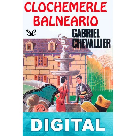 Clochemerle Balneario Gabriel Chevallier