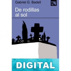 De rodillas al sol Gabriel G. Badell