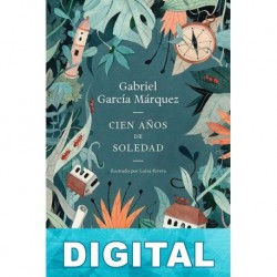 Cien años de soledad (Ed. Ilustrada) Gabriel García Márquez